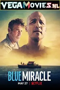 netflix blue miracle 2021 , vegamovies3 - vegamovies3.moviesmod.bio