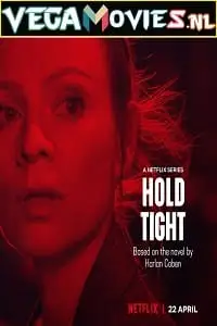 netflix hold tight 2022 , vegamovies3 - vegamovies3.moviesmod.bio