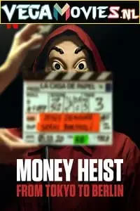 netflix money heist from tokyo to berlin 2021 , vegamovies3 - vegamovies3.moviesmod.bio