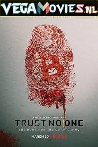 netflix trust no one the hunt for the crypto king 2022 , vegamovies3 - vegamovies3.moviesmod.bio
