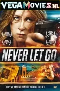 never let go 2015 , vegamovies3 - vegamovies3.moviesmod.bio