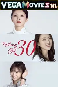 nothing but thirty 2020 , vegamovies3 - vegamovies3.moviesmod.bio