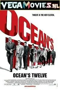 ocean s twelve 2004 , vegamovies3 - vegamovies3.moviesmod.bio