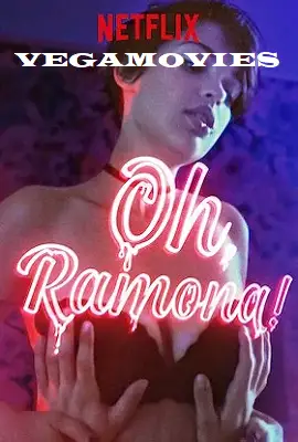 oh ramona 2019 , vegamovies3 - vegamovies3.moviesmod.bio