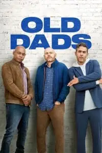 old dads 2023 , vegamovies3 - vegamovies3.moviesmod.bio