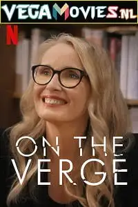 on the verge season 1 , vegamovies3 - vegamovies3.moviesmod.bio