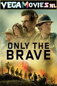 only the brave 2017 , vegamovies3 - vegamovies3.moviesmod.bio