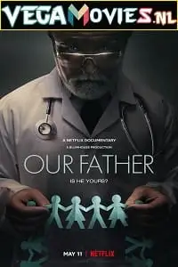 our father 2022 , vegamovies3 - vegamovies3.moviesmod.bio