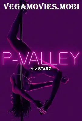 p valley 2020 , vegamovies3 - vegamovies3.moviesmod.bio