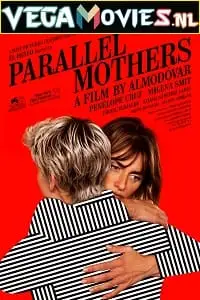 parallel mothers 2021 , vegamovies3 - vegamovies3.moviesmod.bio