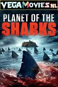 planet of the sharks 2016 , vegamovies3 - vegamovies3.moviesmod.bio