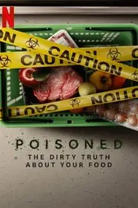 poisoned the dirty truth about your food 2023 , vegamovies3 - vegamovies3.moviesmod.bio