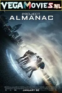 project almanac 2015 , vegamovies3 - vegamovies3.moviesmod.bio