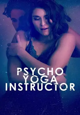 psycho yoga instructor 2020 , vegamovies3 - vegamovies3.moviesmod.bio