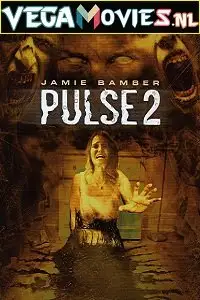 pulse 2 afterlife 2008 , vegamovies3 - vegamovies3.moviesmod.bio