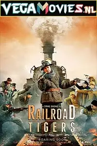 railroad tigers 2016 , vegamovies3 - vegamovies3.moviesmod.bio