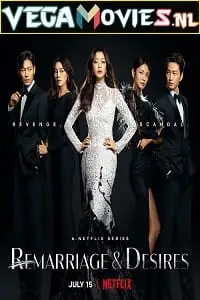 remarriage and desires netflix original 2022 , vegamovies3 - vegamovies3.moviesmod.bio