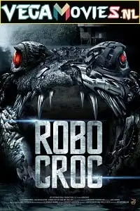 robocroc 2013 , vegamovies3 - vegamovies3.moviesmod.bio