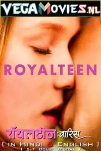 royalteen netflix original 2022 , vegamovies3 - vegamovies3.moviesmod.bio