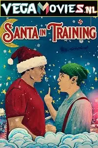 santa in training 2019 , vegamovies3 - vegamovies3.moviesmod.bio