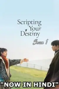 scripting your destiny season 1 , vegamovies3 - vegamovies3.moviesmod.bio