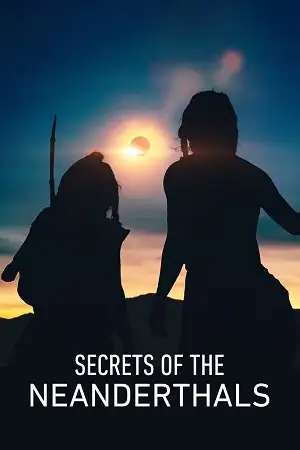 secrets of the neanderthals 2024 , vegamovies3 - vegamovies3.moviesmod.bio