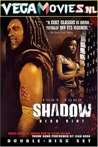 shadow dead riot 2006 , vegamovies3 - vegamovies3.moviesmod.bio