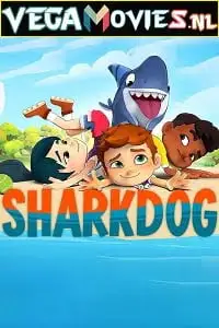 sharkdog 2021 , vegamovies3 - vegamovies3.moviesmod.bio