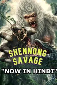 shennong savage 2022 , vegamovies3 - vegamovies3.moviesmod.bio