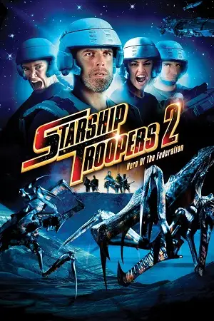 starship troopers 2 hero of the federation 2004 , vegamovies3 - vegamovies3.moviesmod.bio