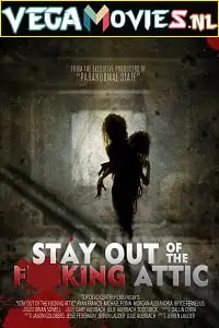 stay out of the f king attic 2020 , vegamovies3 - vegamovies3.moviesmod.bio