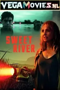 sweet river 2020 , vegamovies3 - vegamovies3.moviesmod.bio