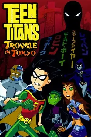 teen titans trouble in tokyo 2006 , vegamovies3 - vegamovies3.moviesmod.bio