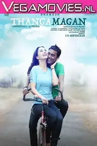 thanga magan 2015 , vegamovies3 - vegamovies3.moviesmod.bio