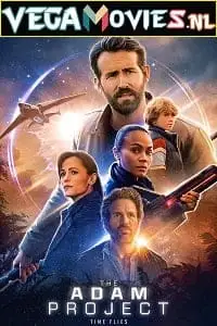 the adam project netflix original 2022 , vegamovies3 - vegamovies3.moviesmod.bio