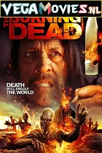 the burning dead 2015 , vegamovies3 - vegamovies3.moviesmod.bio