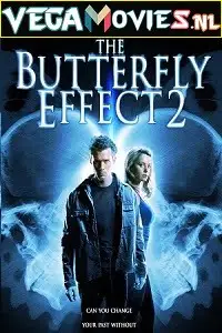 the butterfly effect 2 2006 , vegamovies3 - vegamovies3.moviesmod.bio