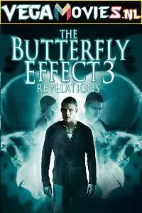 the butterfly effect 3 revelations 2009 , vegamovies3 - vegamovies3.moviesmod.bio