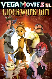 the clockwork girl 2021 , vegamovies3 - vegamovies3.moviesmod.bio