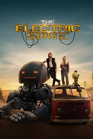 the electric state 2025 , vegamovies3 - vegamovies3.moviesmod.bio