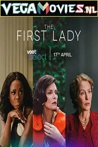 the first lady 2022 , vegamovies3 - vegamovies3.moviesmod.bio