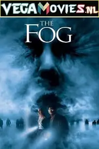 the fog 2005 , vegamovies3 - vegamovies3.moviesmod.bio