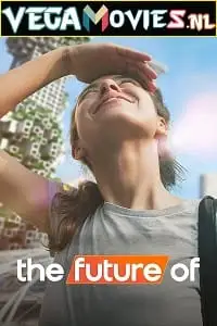 the future of netflix original 2022 , vegamovies3 - vegamovies3.moviesmod.bio