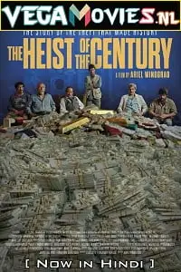 the heist of the century 2021 , vegamovies3 - vegamovies3.moviesmod.bio