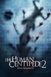 the human centipede ii 2011 , vegamovies3 - vegamovies3.moviesmod.bio