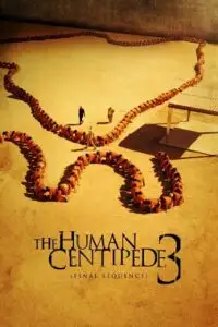the human centipede iii 2015 , vegamovies3 - vegamovies3.moviesmod.bio