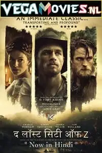 the lost city of z 2016 , vegamovies3 - vegamovies3.moviesmod.bio