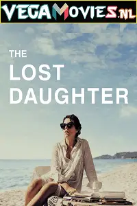 the lost daughter netflix original 2021 , vegamovies3 - vegamovies3.moviesmod.bio