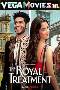 the royal treatment netflix original 2022 , vegamovies3 - vegamovies3.moviesmod.bio