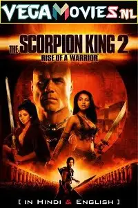 the scorpion king 2 2008 , vegamovies3 - vegamovies3.moviesmod.bio